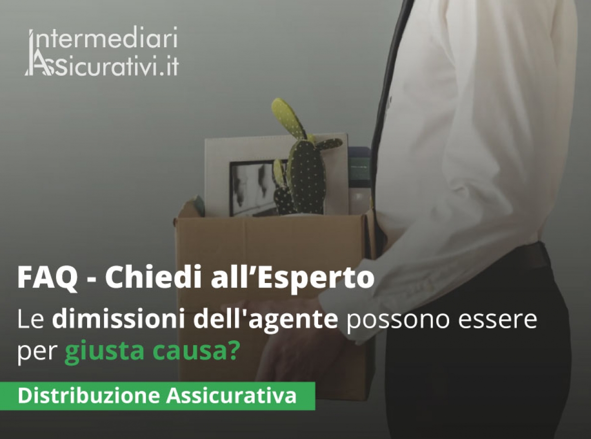 Le dimissioni dell'agente possono essere per giusta causa, in conseguenza interruzione invio delle quietanze di polizza?